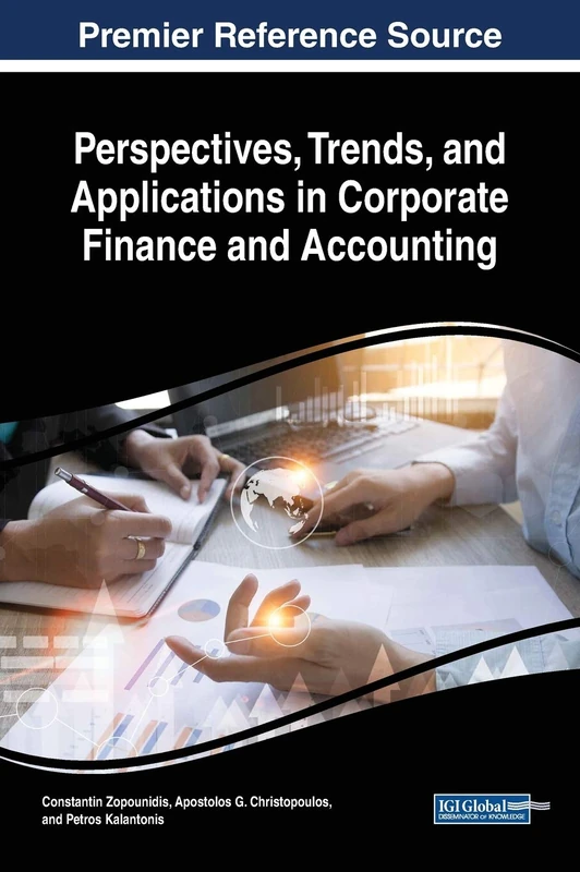 Perspectives, Trends, and Applications in Corporate Finance and Accounting (Advances in Finance, Accounting, and Economics)