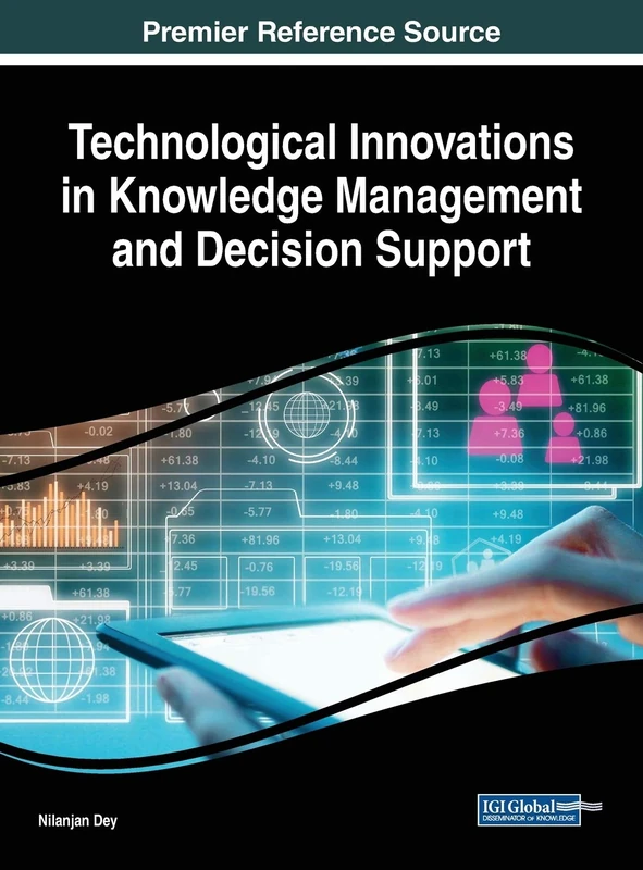 Technological Innovations in Knowledge Management and Decision Support (Advances in Knowledge Acquisition, Transfer, and Management)