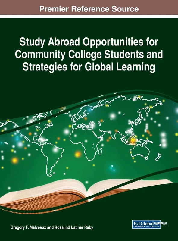 Study Abroad Opportunities for Community College Students and Strategies for Global Learning (Advances in Higher Education and Professional Development (AHEPD))