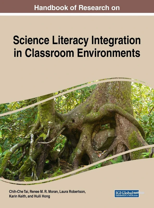 Handbook of Research on Science Literacy Integration in Classroom Environments (Advances in Early Childhood and K-12 Education)