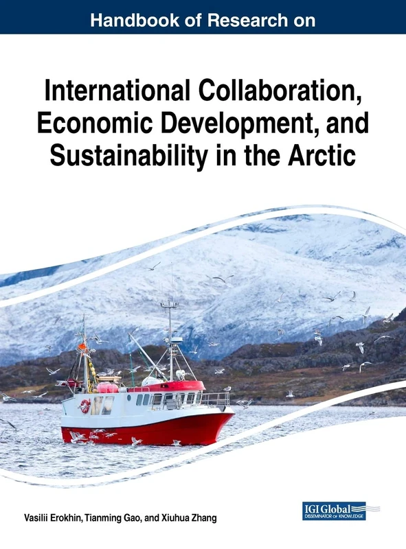 International Collaboration, Economic Development, and Sustainability in the Arctic (Practice, Progress, and Proficiency in Sustainability)