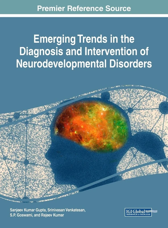 Emerging Trends in the Diagnosis and Intervention of Neurodevelopmental Disorders (Advances in Medical Technologies and Clinical Practice)