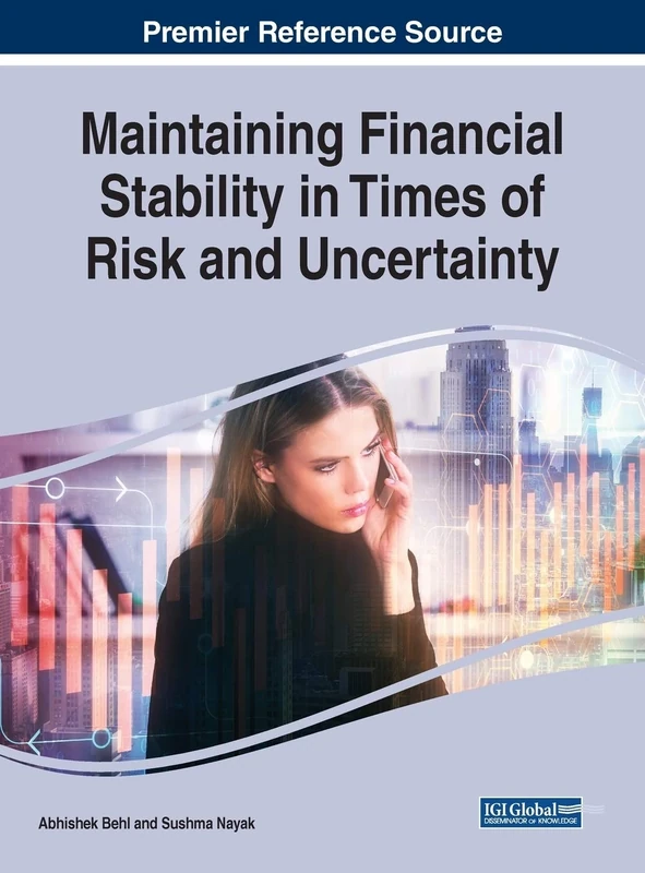 Maintaining Financial Stability in Times of Risk and Uncertainty (Advances in Finance, Accounting, and Economics)