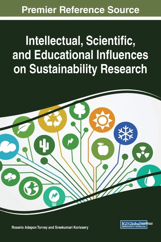 Intellectual, Scientific, and Educational Influences on Sustainability (Practice, Progress, and Proficiency in Sustainability)