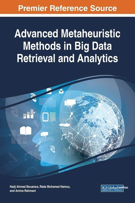 Advanced Metaheuristic Methods in Big Data Retrieval and Analytics (Advances in Computational Intelligence and Robotics)