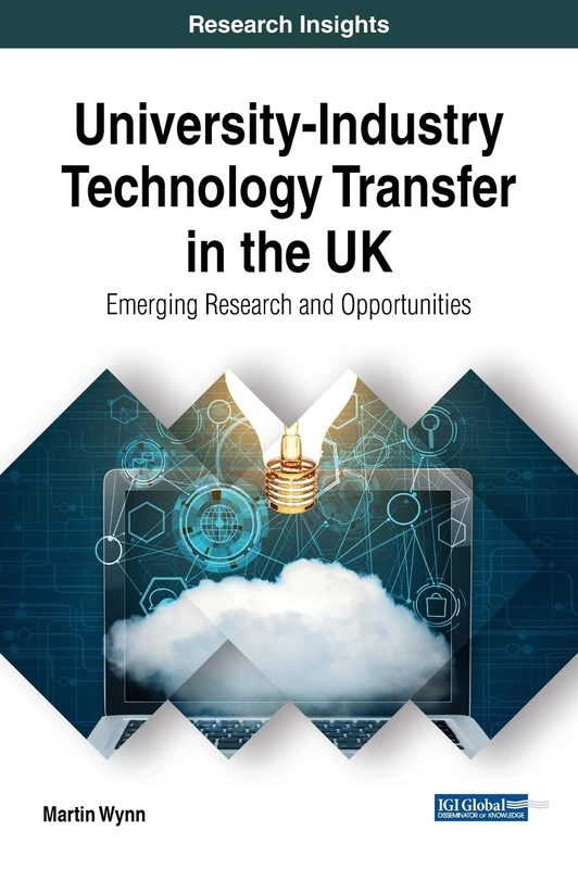 University-Industry Tech Transfer in the UK - IGI Global