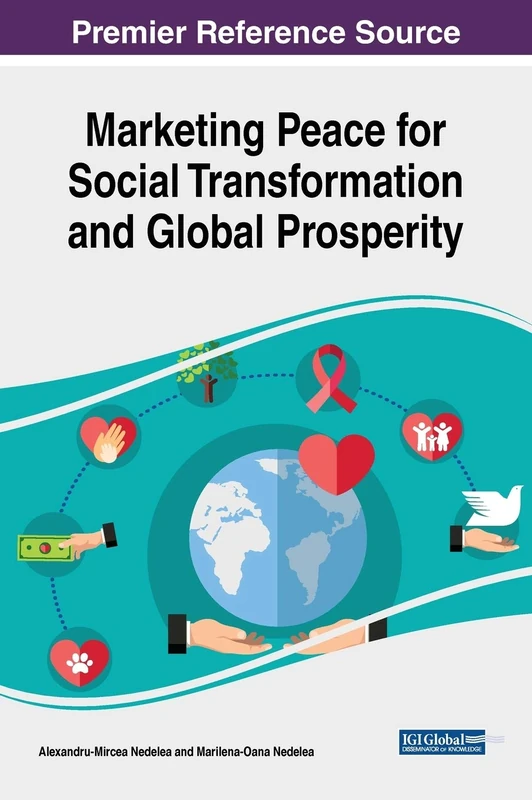 Marketing Peace for Social Transformation and Global Prosperity (Advances in Public Policy and Administration (APPA))