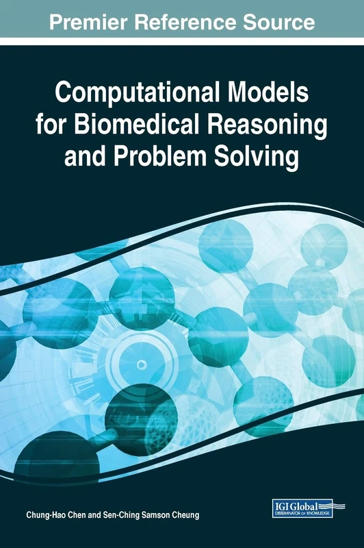 Computational Models for Biomedical Reasoning and Problem Solving (Advances in Bioinformatics and Biomedical Engineering)