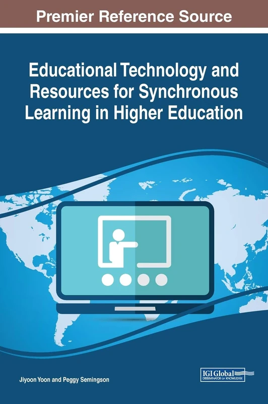 Educational Technology and Resources for Synchronous Learning in Higher Education (Advances in Higher Education and Professional Development)