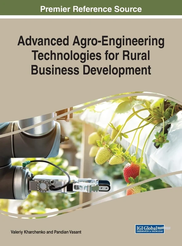 Advanced Agro-Engineering Technologies for Rural Business Development (Advances in Environmental Engineering and Green Technologies)