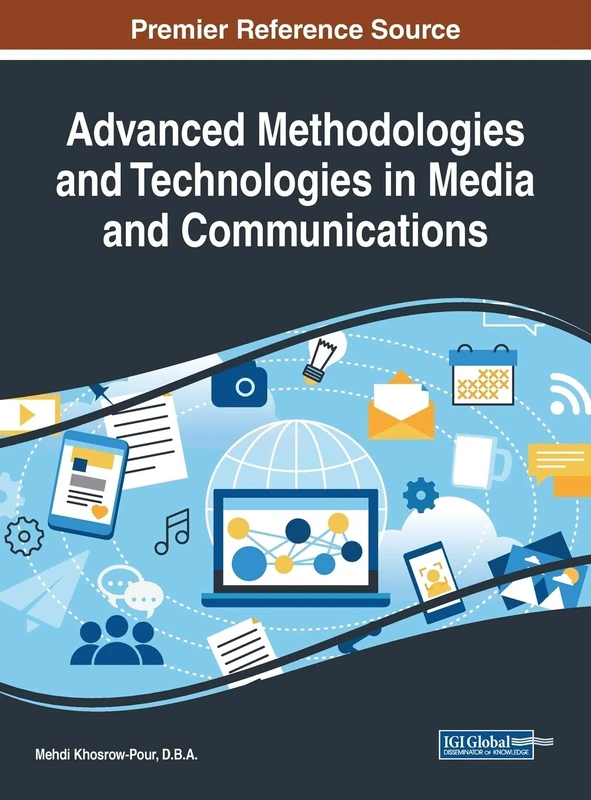Advanced Methodologies and Technologies in Media and Communications (Advances in Multimedia and Interactive Technologies)