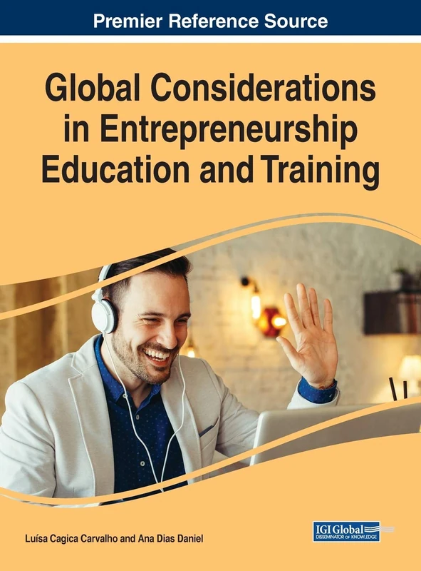 Global Considerations in Entrepreneurship Education and Training (Advances in Business Strategy and Competitive Advantage)
