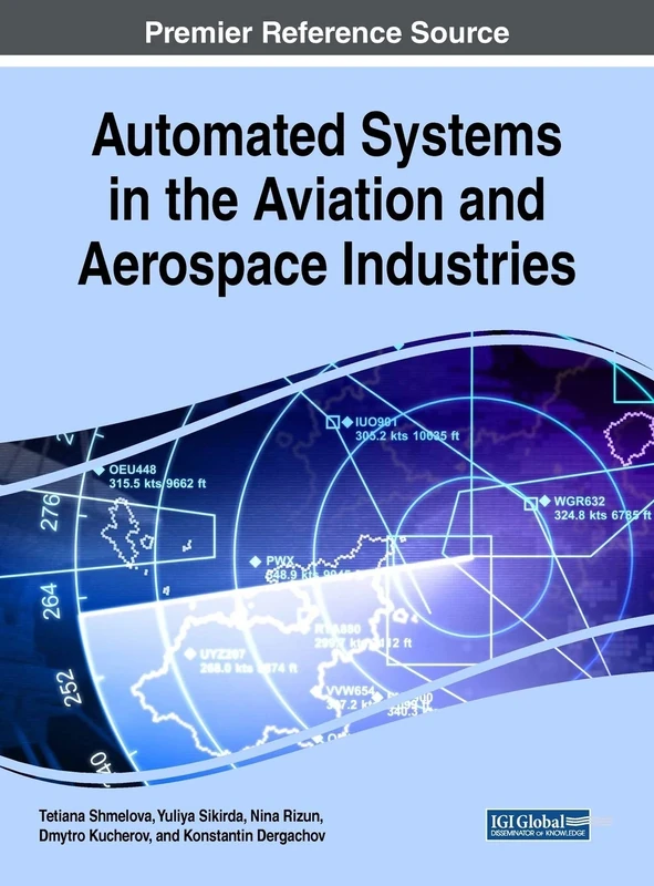 Automated Systems in the Aviation and Aerospace Industries (Advances in Mechatronics and Mechanical Engineering)
