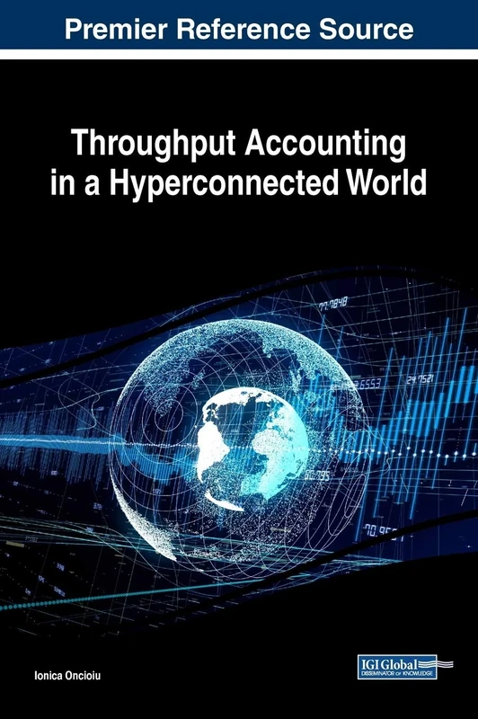 Throughput Accounting in a Hyperconnected World (Advances in Finance, Accounting, and Economics)