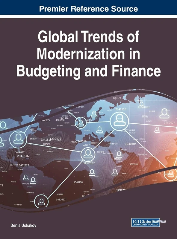 Global Trends of Modernization in Budgeting and Finance (Advances in Finance, Accounting, and Economics)