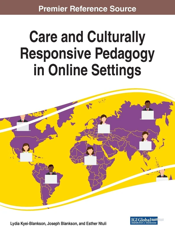 Care and Culturally Responsive Pedagogy in Online Settings (Advances in Educational Technologies and Instructional Design)