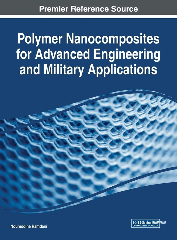 Polymer Nanocomposites for Advanced Engineering and Military Applications (Advances in Chemical and Materials Engineering)