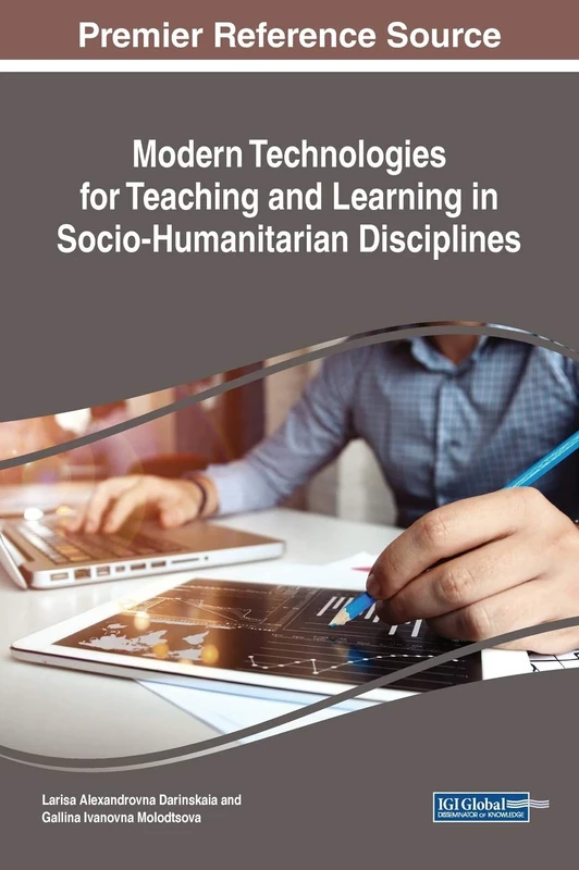 Modern Technologies for Teaching and Learning in Socio-Humanitarian Disciplines (Advances in Educational Technologies and Instructional Design)