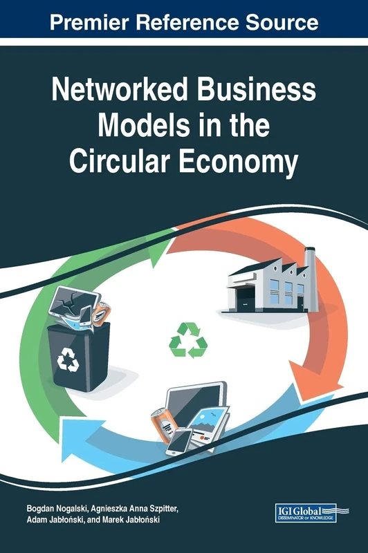 Networked Business Models in the Circular Economy (Advances in Finance, Accounting, and Economics)