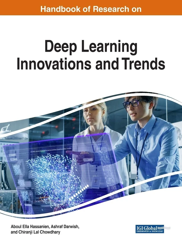 Handbook of Research on Deep Learning Innovations and Trends (Advances in Computational Intelligence and Robotics)
