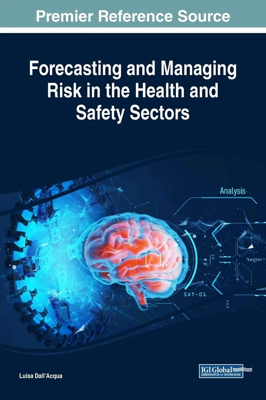 Forecasting and Managing Risk in the Health and Safety Sectors (Advances in Human Services and Public Health)