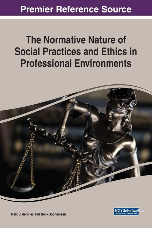 The Normative Nature of Social Practices and Ethics in Professional Environments (Advances in Religious and Cultural Studies)