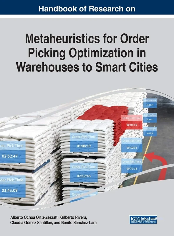 Handbook of Research on Metaheuristics for Order Picking Optimization in Warehouses to Smart Cities (Advances in Human Resources Management and Organizational Development)