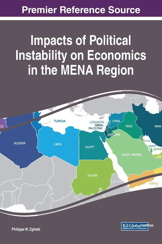 Impacts of Political Instability on Economics in the MENA Region (Advances in Public Policy and Administration)
