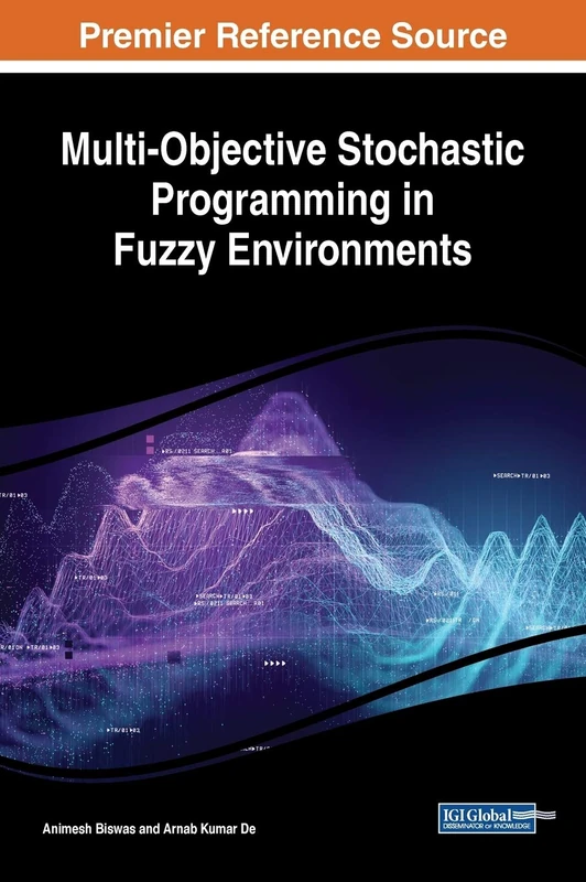 Multi-Objective Stochastic Programming in Fuzzy Environments (Advances in Computer and Electrical Engineering)