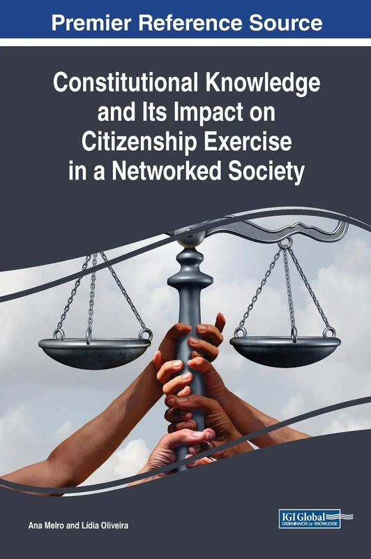 Constitutional Knowledge and Its Impact on Citizenship Exercise in a Networked Society (Advances in Electronic Government, Digital Divide, and Regional Development) - Image 1