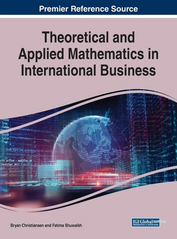 Theoretical and Applied Mathematics in International Business (Advances in Business Strategy and Competitive Advantage)