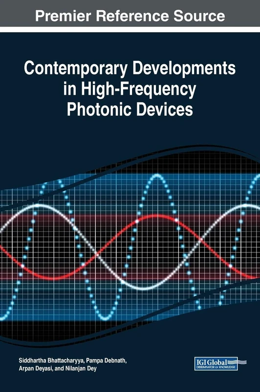 Contemporary Developments in High-Frequency Photonic Devices (Advances in Computer and Electrical Engineering)