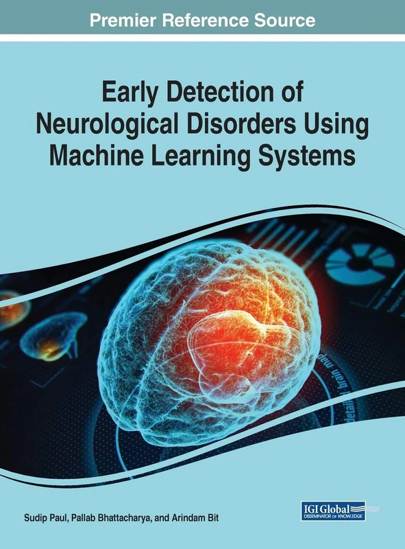 Early Detection of Neurological Disorders Using Machine Learning Systems (Advances in Medical Technologies and Clinical Practice)