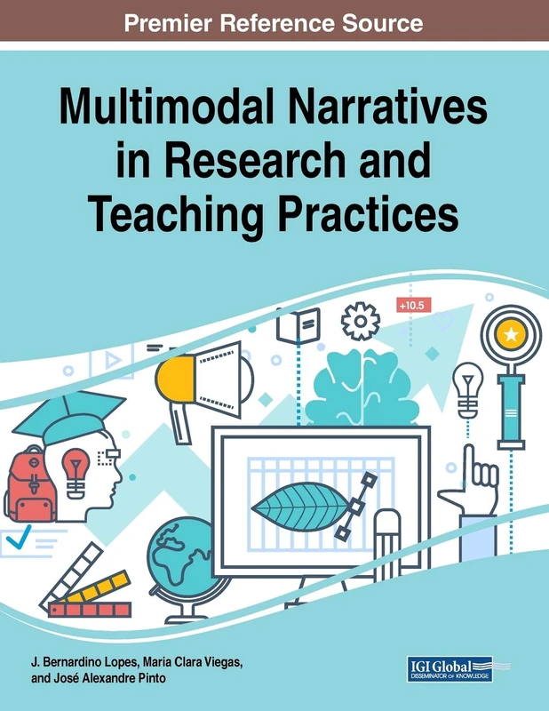 Multimodal Narratives in Research and Teaching - IGI Global