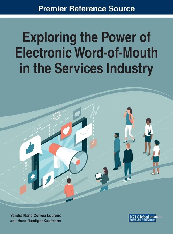 Exploring the Power of Electronic Word-of-Mouth in the Services Industry (Advances in Marketing, Customer Relationship Management, and E-services)