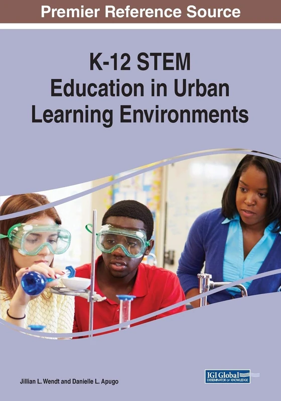 K-12 STEM Education in Urban Learning Environments - IGI Global