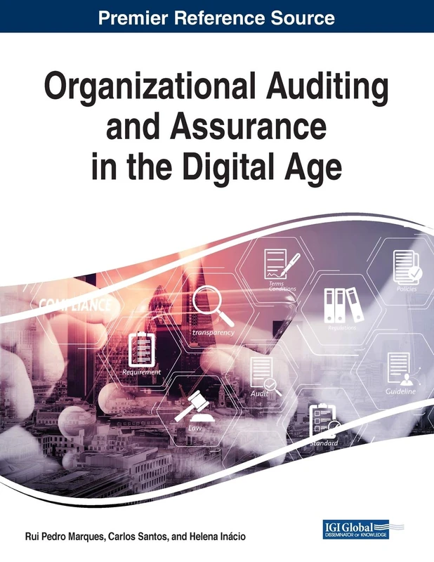 Organizational Auditing and Assurance in the Digital Age (Advances in Finance, Accounting, and Economics)