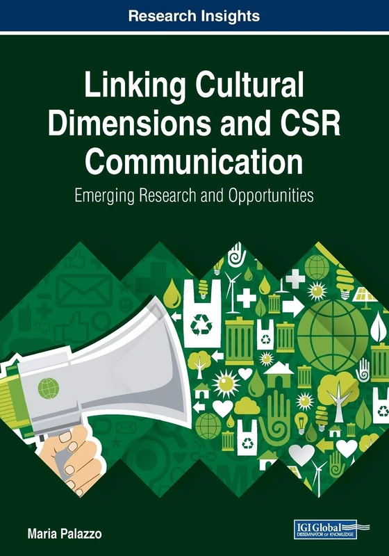 Linking Cultural Dimensions and CSR Communication: Emerging Research and Opportunities