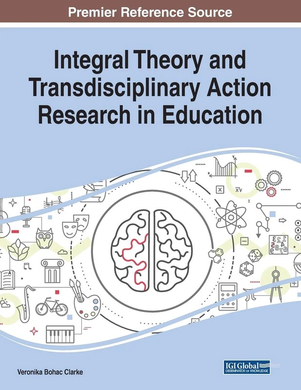 Integral Theory and Transdisciplinary Action Research in Education