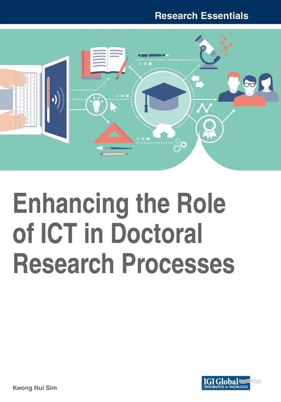 Information Science Reference - ICT in Doctoral Research Book