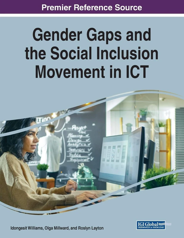 Gender Gaps and the Social Inclusion Movement in ICT - IGI Global
