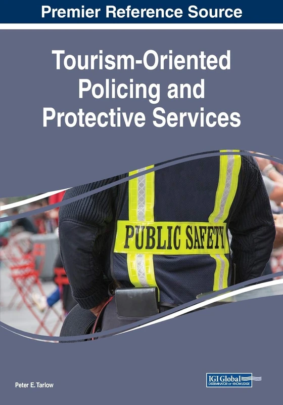 IGI Global - Tourism-Oriented Policing and Protective Services