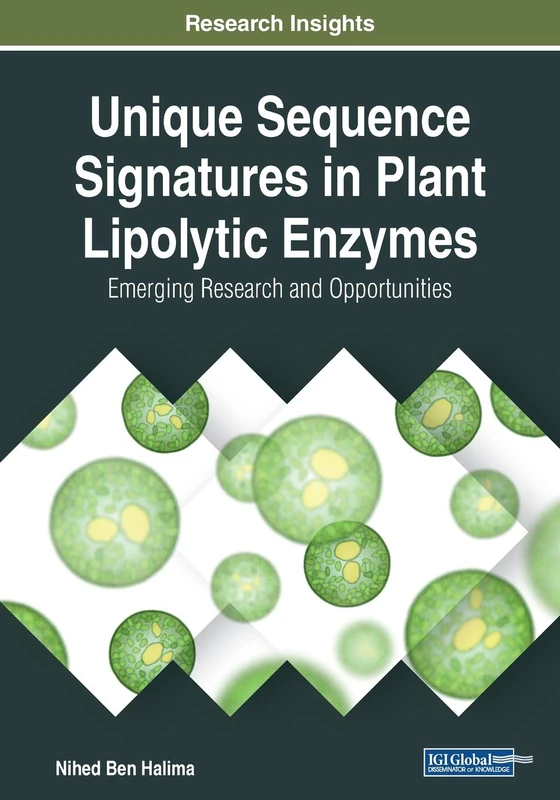 Unique Sequence Signatures in Plant Lipolytic Enzymes: Emerging Research and Opportunities