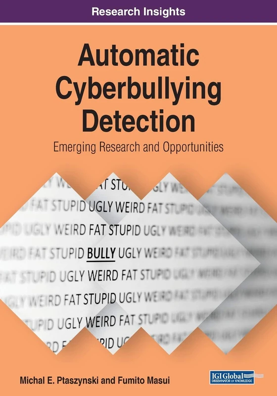 Automatic Cyberbullying Detection: Emerging Research and Opportunities