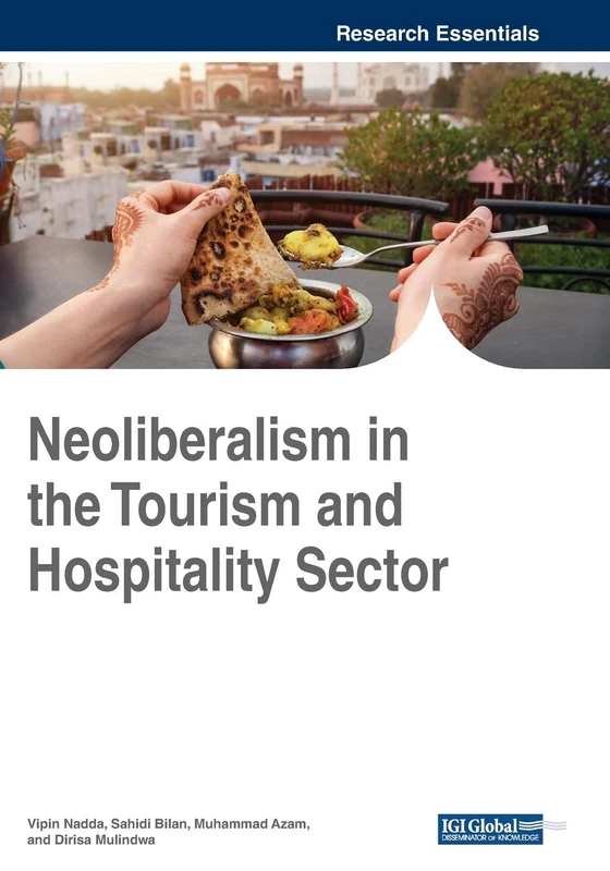 Business Science Reference - Neoliberalism in Tourism & Hospitality