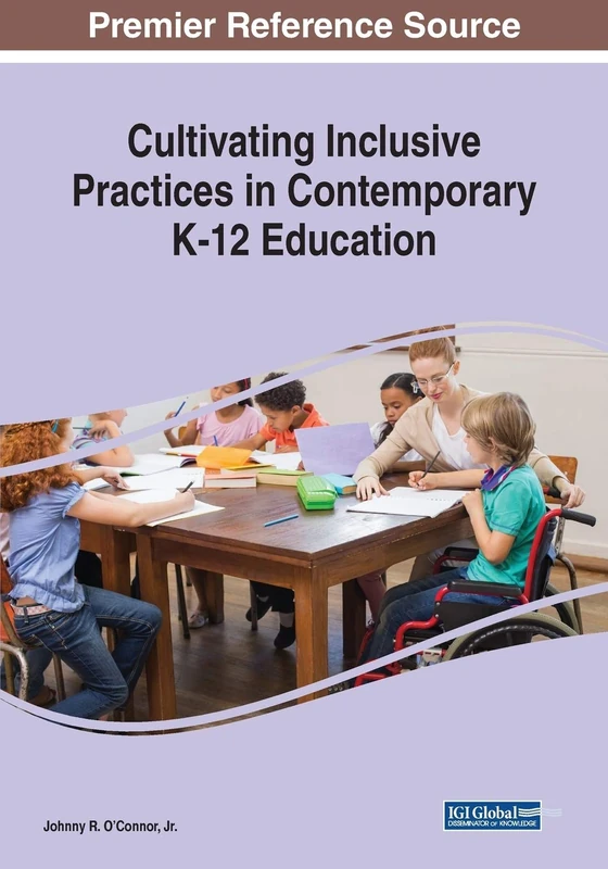 Cultivating Inclusive Practices in Contemporary K-12 Education