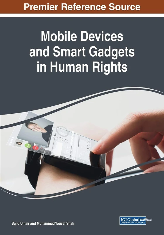 Mobile Devices and Smart Gadgets in Human Rights - IGI Global