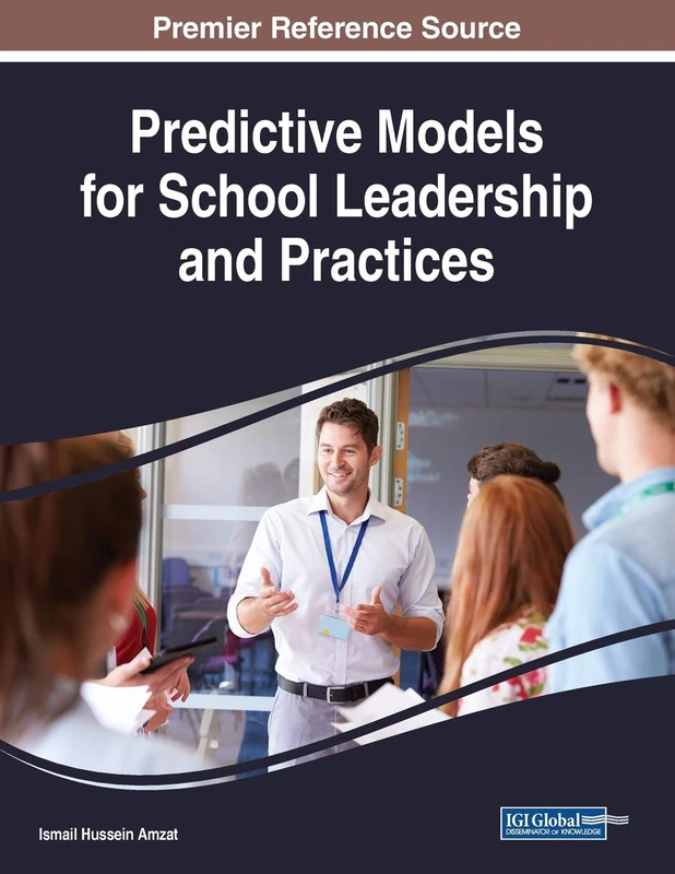 Predictive Models for School Leadership and Practices - IGI Global