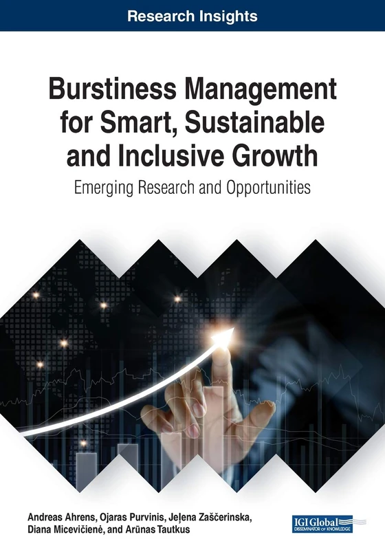 Burstiness Management for Smart, Sustainable and Inclusive Growth: Emerging Research and Opportunities