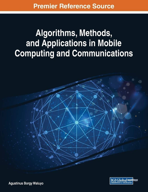 Algorithms, Methods, and Applications in Mobile Computing